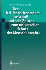 Der UN-Menschenrechtsausschuß und sein Beitrag zum universellen Schutz der Menschenrechte