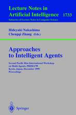 Approaches to Intelligent Agents: Second Pacific Rim International Workshop on Multi-Agents, PRIMA'99, Kyoto, Japan, December 2-3, 1999 Proceedings