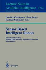 Sensor Based Intelligent Robots: International Workshop Dagstuhl Castle, Germany, September 28 - October 2, 1998 Selected Papers