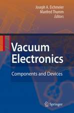 Vacuum Electronics: Components and Devices