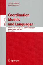 Coordination Models and Languages: 9th International Conference, COORDINATION 2007, Paphos, Cyprus, June 6-8, 2007, Proceedings