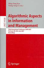 Algorithmic Aspects in Information and Management: Third International Conference, AAIM 2007, Portland, OR, USA, June 6-8, 2007, Proceedings