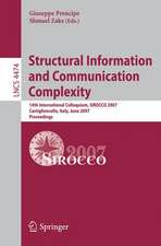 Structural Information and Communication Complexity: 14th International Colloquium, SIROCCO 2007, Castiglioncello, Italy, June 5-8, 2007, Proceedings