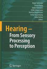 Hearing - From Sensory Processing to Perception