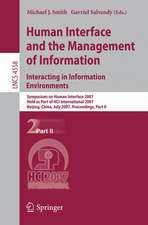 Human Interface and the Management of Information. Interacting in Information Environments: Symposium on Human Interface 2007, Held as Part of HCI International 2007, Beijing, China, July 22-27, 2007, Proceedings, Part II