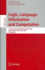 Logic, Language, Information and Computation: 14th International Workshop, WoLLIC 2007, Rio de Janeiro, Brazil, July 2-5, 2007, Proceedings