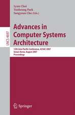 Advances in Computer Systems Architecture: 12th Asia-Pacific Conference, ACSAC 2007, Seoul, Korea, August 23-25, 2007, Proceedings