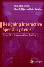 Designing Interactive Speech Systems: From First Ideas to User Testing