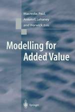 Modelling for Added Value