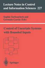 Control of Uncertain Systems with Bounded Inputs