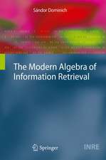 The Modern Algebra of Information Retrieval