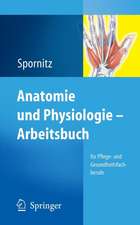 Anatomie und Physiologie - Arbeitsbuch: für Pflege- und Gesundheitsfachberufe