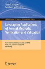 Leveraging Applications of Formal Methods, Verification and Validation: Third International Symposium, ISoLA 2008, Porto Sani, Greece, October 13-15, 2008, Proceedings