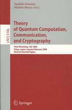 Theory of Quantum Computation, Communication, and Cryptography: Third Workshop, TQC 2008 Tokyo, Japan, January 30 - February 1, 2008, Revised Selected Papers