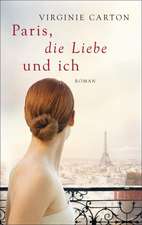 Paris, die Liebe und ich