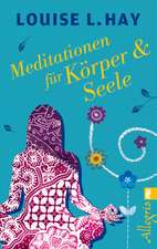 Meditationen für Körper und Seele