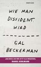 Wie man Dissident wird
