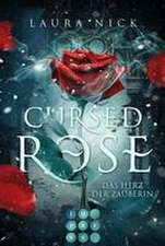 Cursed Rose. Das Herz der Zauberin