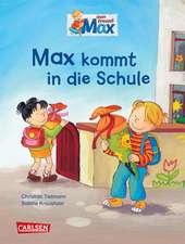 Tielmann, C: Max-Bilderbücher: Max kommt in die Schule