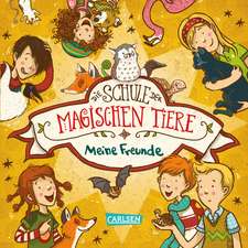 Die Schule der magischen Tiere: Meine Freunde (Freundebuch)