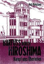 Barfuß durch Hiroshima 03. Kampf ums Überleben