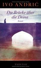 Andric, I: Brücke über die Drina