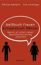 Weißbuch Frauen / Schwarzbuch Männer