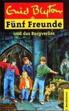 Fünf Freunde 18. Fünf Freunde und das Burgverlies