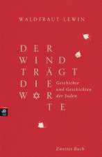 Der Wind trägt die Worte - Geschichte und Geschichten der Juden von der Neuzeit bis in die Gegenwart