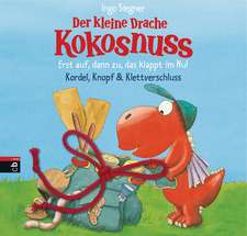 Der kleine Drache Kokosnuss - Erst auf, dann zu, das klappt im Nu! Kordel, Knopf & Klettverschluss