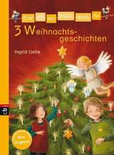 Uebe, I: Erst ich ein Stück/3 Weihnachtsgeschichten