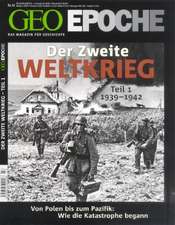 GEO Epoche Der 2. Weltkrieg Teil 1/1939-1942