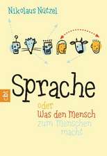 Sprache oder Was den Mensch zum Menschen macht