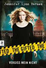 The Gifted 01 - Vergiss mein nicht