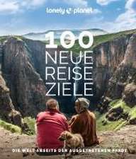 LONELY PLANET Bildband 100 neue Reiseziele