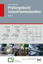 Prüfungsbuch Industriemechaniker Teil 2