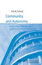 Community and Autonomy: Institutions, Policies and Legitimacy in Multilevel Europe