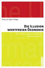 Die Illusion wertfreier Ökonomie