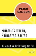 Einsteins Uhren, Poincarés Karten