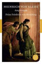 Heinrich von, K: Amphitryon / Prinz Friedrich von Homburg