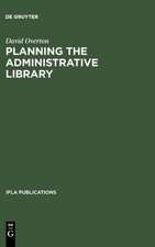 Planning the Administrative Library