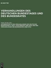 Sachregister zu den Verhandlungen des Deutschen Bundestages 5. und 6. Wahlperiode (1965–1972) und den Verhandlungen des Bundesrates (1966–1972)