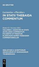 In Statii Thebaida Commentum, vol. I: Scholia in Statium