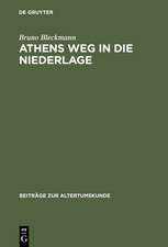 Athens Weg in die Niederlage: Die letzten Jahre des Peloponnesischen Kriegs