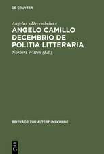 Angelo Camillo Decembrio De politia litteraria