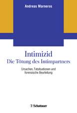 Intimizid - Die Tötung des Intimpartners