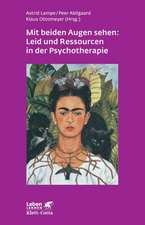 Mit beiden Augen sehen: Leid und Ressourcen in der Psychotherapie