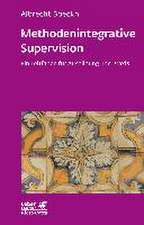 Methodenintegrative Supervision (Leben lernen, Bd. 210)