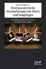 Psychoanalytische Psychotherapie mit Eltern und Säuglingen