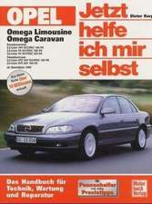 Opel Omega Limousine / Caravan. Jetzt helfe ich mir selbst